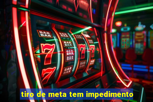 tiro de meta tem impedimento